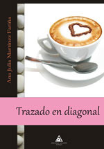 Portada de Trazado en diagonal, de Ana Julia Martínez Fariña