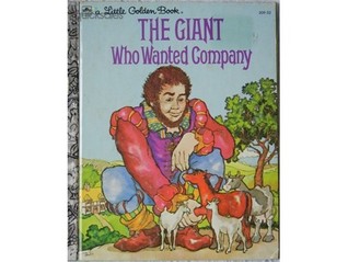 The Giant Who Wanted Company (A Little Golden Book)