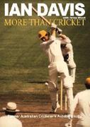 More Than Cricket. Ian Davis: His Remarkable Story (Paperback)