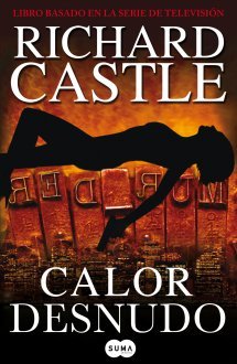 Portada de Calor desnudo, de Richard Castle