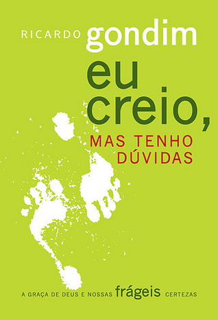 Eu creio, mas tenho dúvidas