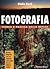 Fotografia: teoria e pratic...
