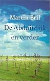 De Afsluitdijk en verder De Afsluitdijk en verder