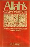 Allah's Commonwealth: A history of Islam in the Near East, 600-1100 A.D
