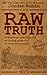 The Raw Truth: Transforming Your health with the Power of Living Nutrients