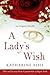 A Lady's Wish (Rogues of th...