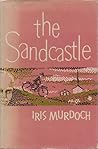The Sandcastle by Iris Murdoch The Sandcastle by Iris Murdoch