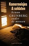 Kamermeisjes en soldaten: Arnon Grunberg onder de mensen