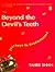 Beyond the Devil's Teeth