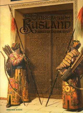 Het onbekende Rusland: orientalistische schilderkunst 1850-1920 (Paperback)