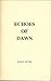 Echoes of Dawn by Dawn E. Rutter