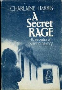 A Secret Rage