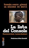 La lista del console: Ruanda: cento giorni un milione di morti