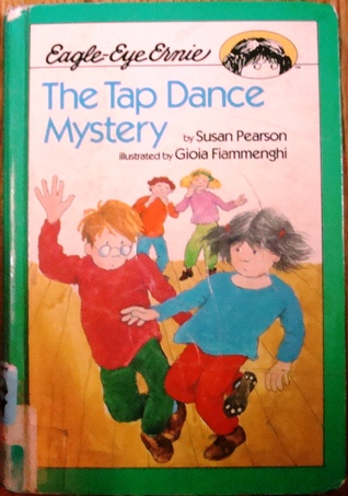 The Tap Dance Mystery (Eagle-Eye Ernie)