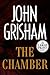 The Chamber by John Grisham The Chamber by John Grisham