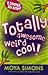 Totally Awesome Weird Cool