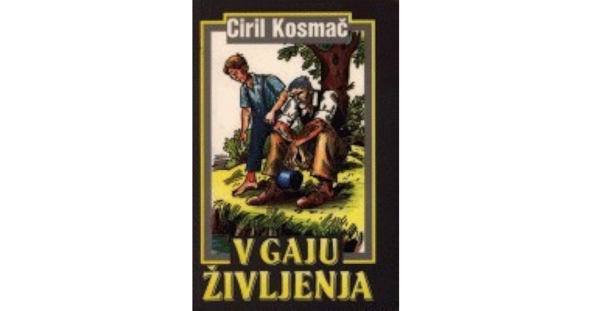 Ciril Kosmac V Gaju Zivljenja