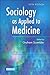 Sociology as Applied to Medicine by Graham Scambler