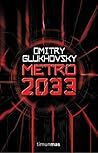 Metro 2033 by Dmitry Glukhovsky
