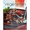 Perfect Vegetarian: A Collection of Over 100 Essential Recipes
