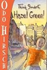 Think Smart, Hazel Green! (Hazel Green, #4)