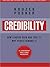 Credibility: How Leaders Gain and Lose It, Why People Demand It