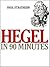 Hegel in 90 Minutes
