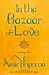 In the Bazaar of Love by Amir Khusrau