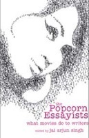 Popcorn Essayists : What Movies Do To Writers