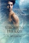 Stroke to His Cox by J.L. Merrow