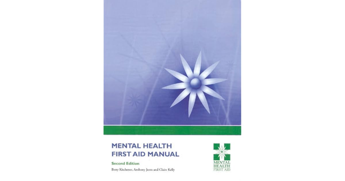 Mental Health First Aid Manual By Betty Kitchener