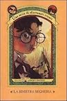 La sinistra segheria by Lemony Snicket