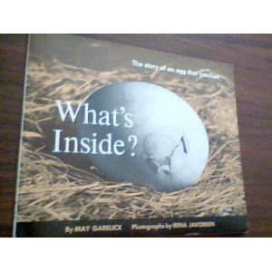 What's Inside?: The Story of an Egg That Hatched