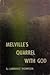 Melville's Quarrel with God