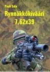 Rynnäkkökivääri 7,62 x 39 Rynnäkkökivääri 7,62 x 39