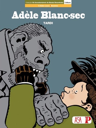 Adèle Blanc-sec : O Sábio Louco / O Demónio dos Gelos (Paperback)