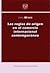Las reglas de origen en el comercio internacional contemporáneo.