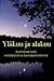 Yläkuu ja alakuu - Ajoituksen taito suomalaisessa kansanperinteessä