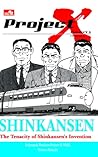 Shinkansen (Project X, #4)