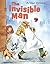 The Invisible Man by Arthur Yorinks