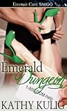 Emerald Dungeon by Kathy Kulig