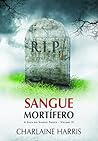 Sangue Mortífero by Charlaine Harris