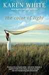 The Color of Light by Karen   White