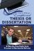 How to Write an Exceptional Thesis or Dissertation A Step-By-Step Guide from Proposal to Successful Defense: A Step-By-Step Guide from Proposal to Successful Defense