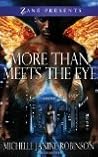 More Than Meets the Eye by Michelle Janine Robinson