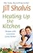 Heating Up the Kitchen: Recipes with Love from Lucky Harbor (Lucky Harbor #2.4)