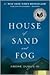House of Sand and Fog by Andre Dubus III