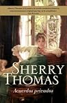 Acuerdos privados by Sherry Thomas