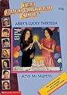 Abby's Lucky Thirteen by Ann M. Martin