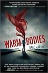 Warm Bodies by Isaac Marion